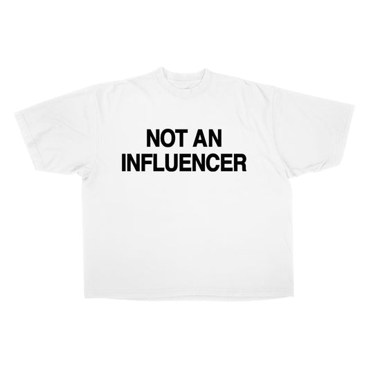 Not An Influencer OG White Tee