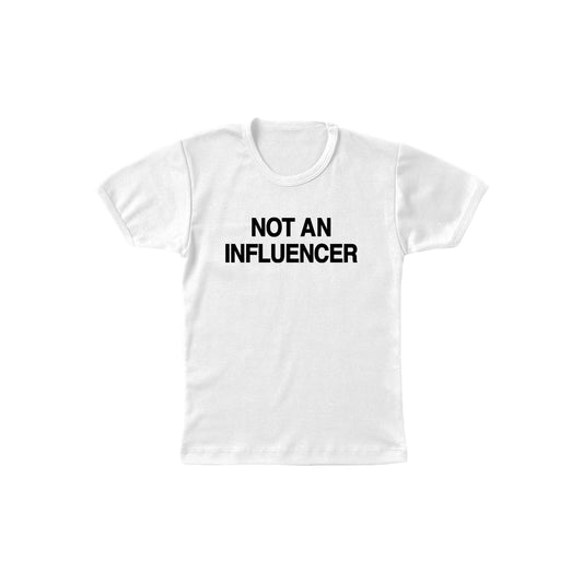 Not An Influencer OG White Baby Tee