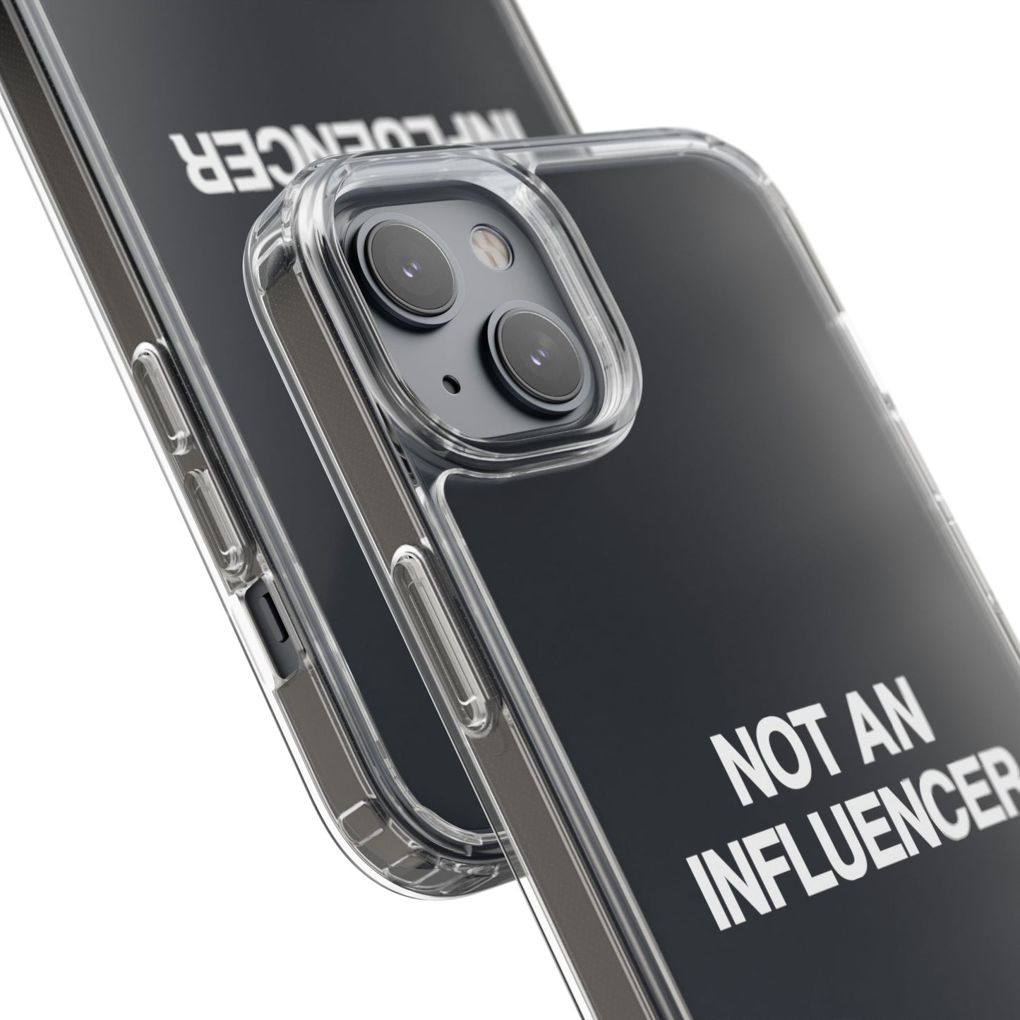 Not An Influencer Clear Phone Case