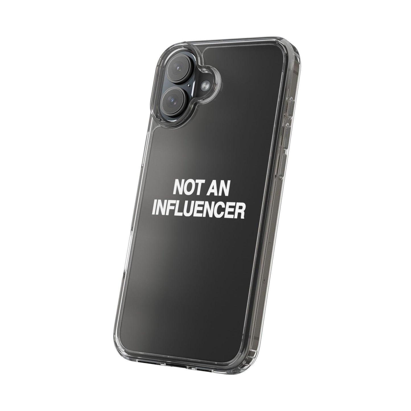 Not An Influencer Clear Phone Case