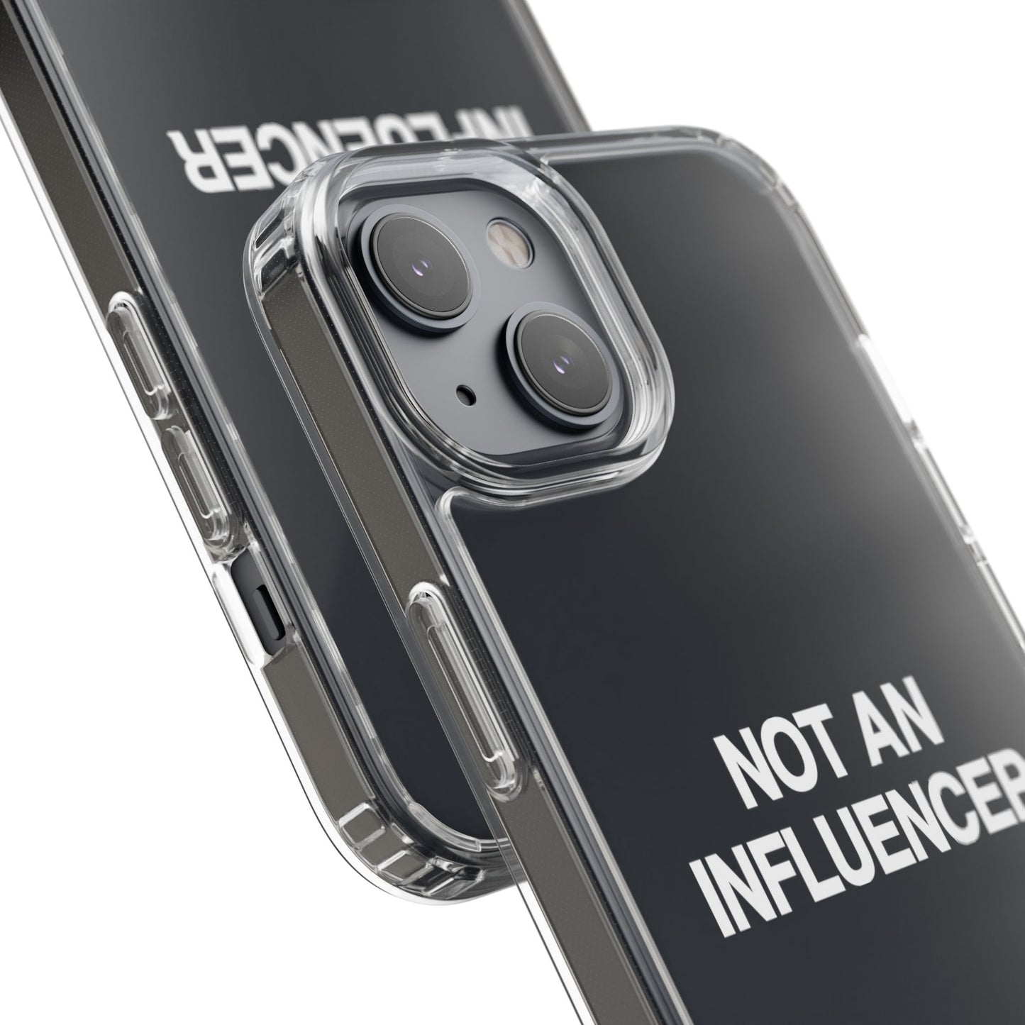 Not An Influencer Clear Phone Case
