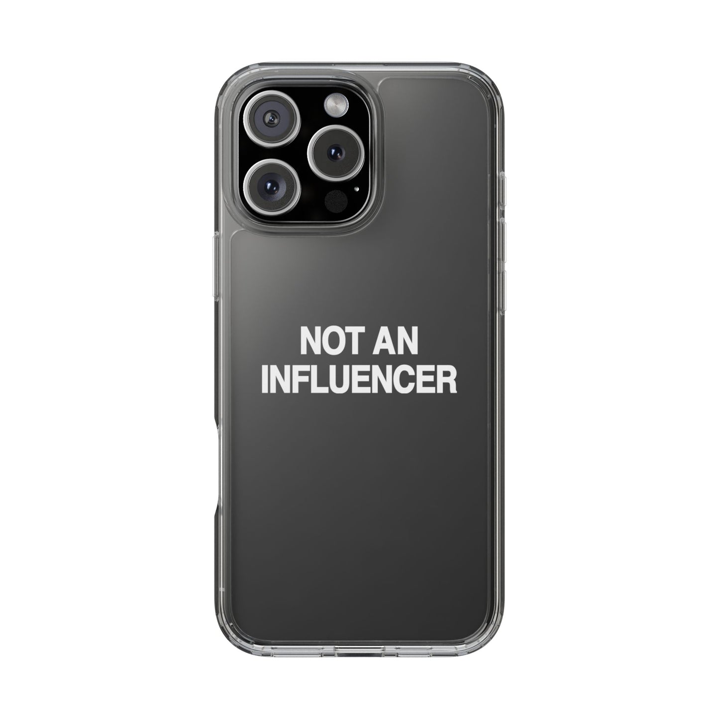 Not An Influencer Clear Phone Case