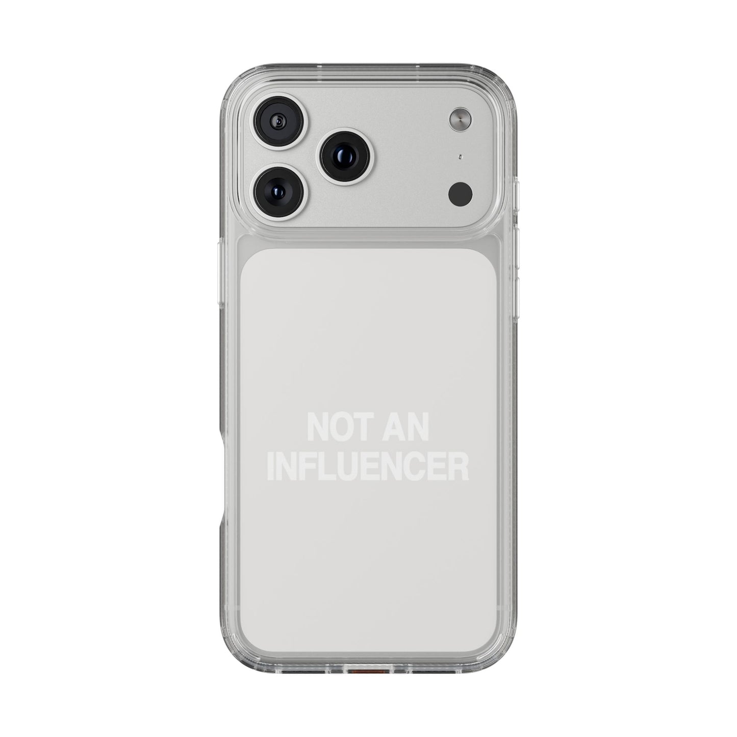 Not An Influencer Clear Phone Case