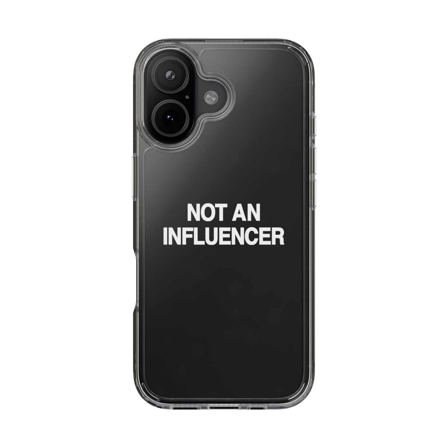 Not An Influencer Clear Phone Case