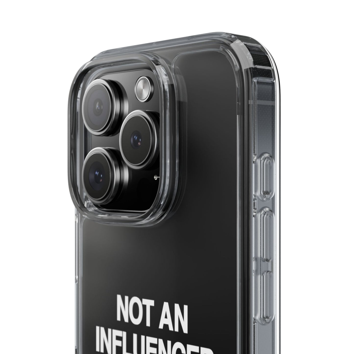 Not An Influencer Clear Phone Case