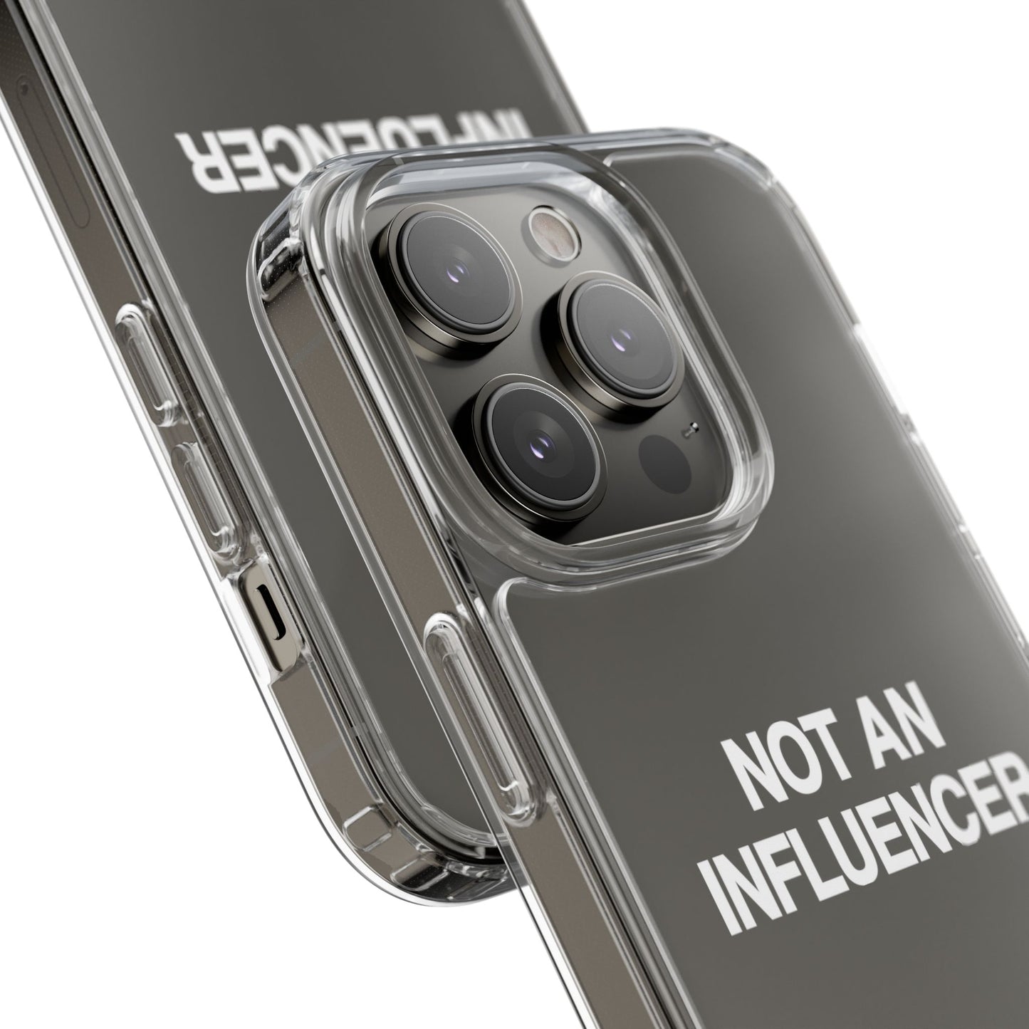 Not An Influencer Clear Phone Case
