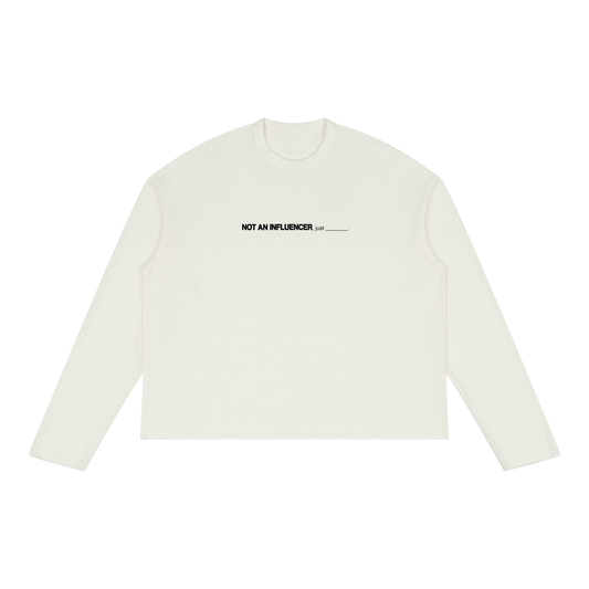 just ______. White Long Sleeve