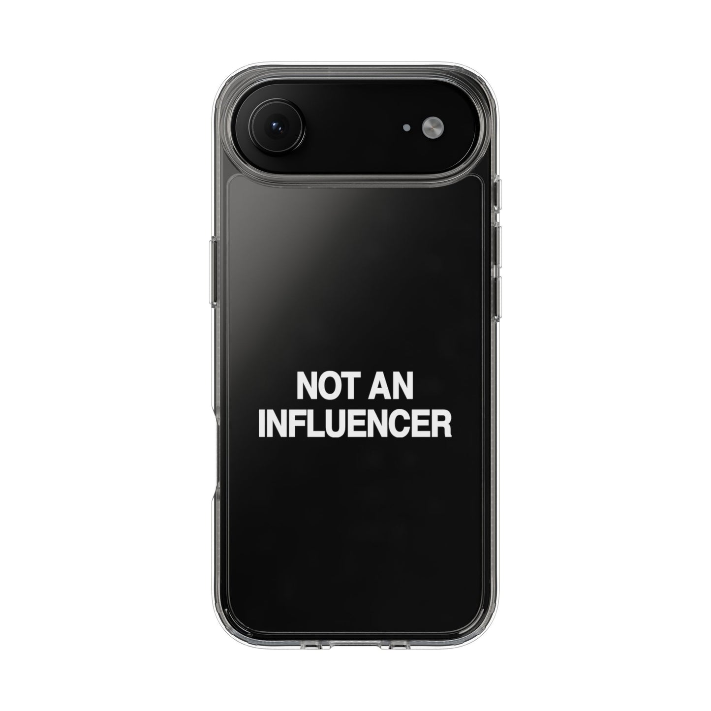 Not An Influencer Clear Phone Case