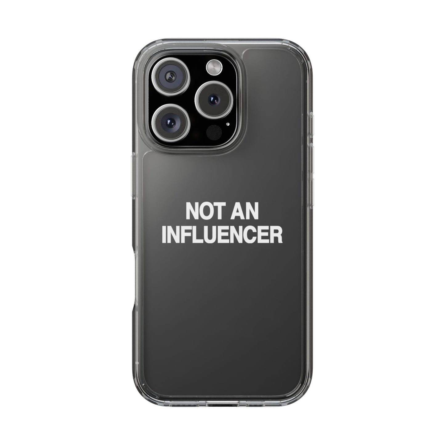 Not An Influencer Clear Phone Case