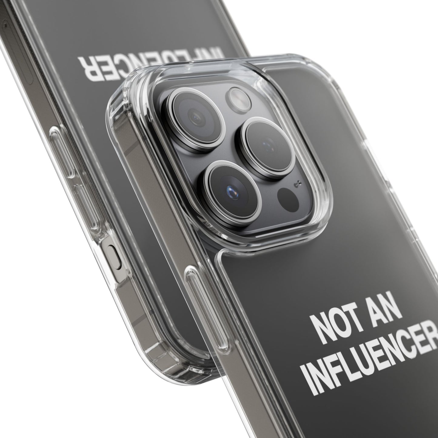 Not An Influencer Clear Phone Case