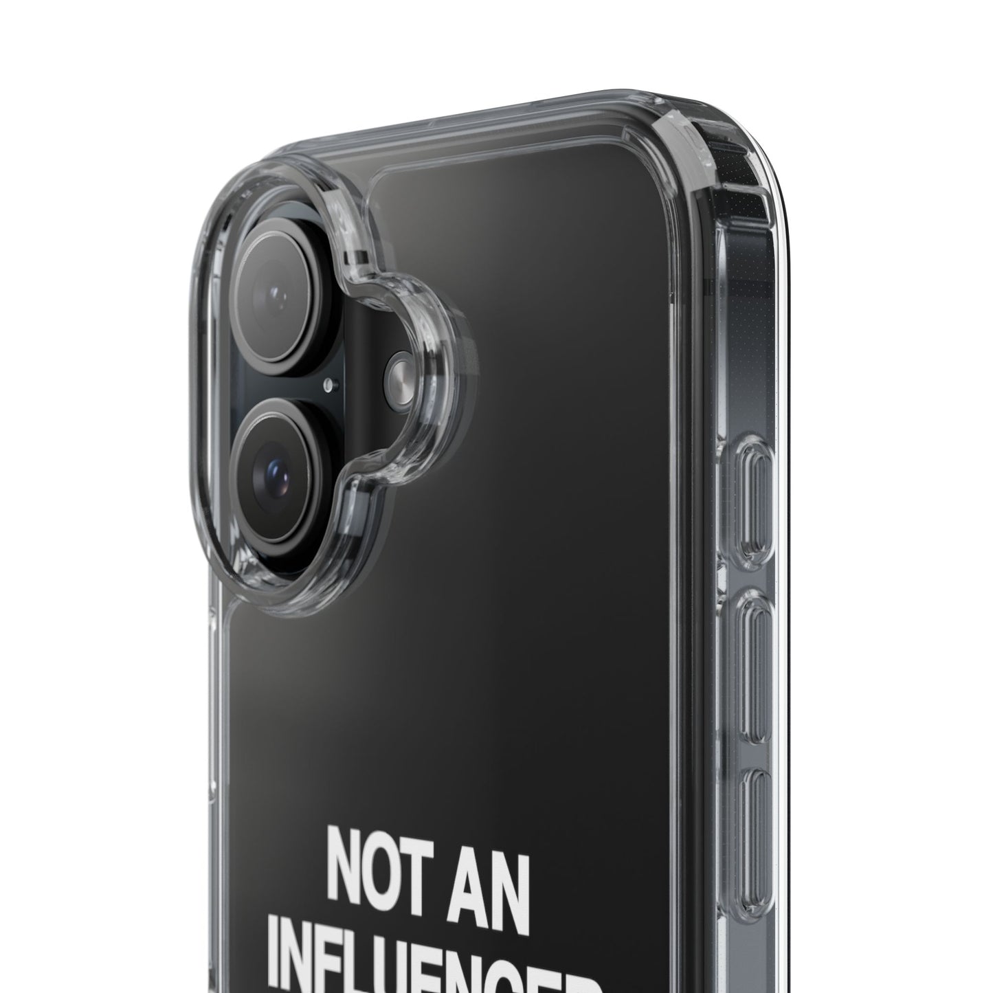 Not An Influencer Clear Phone Case