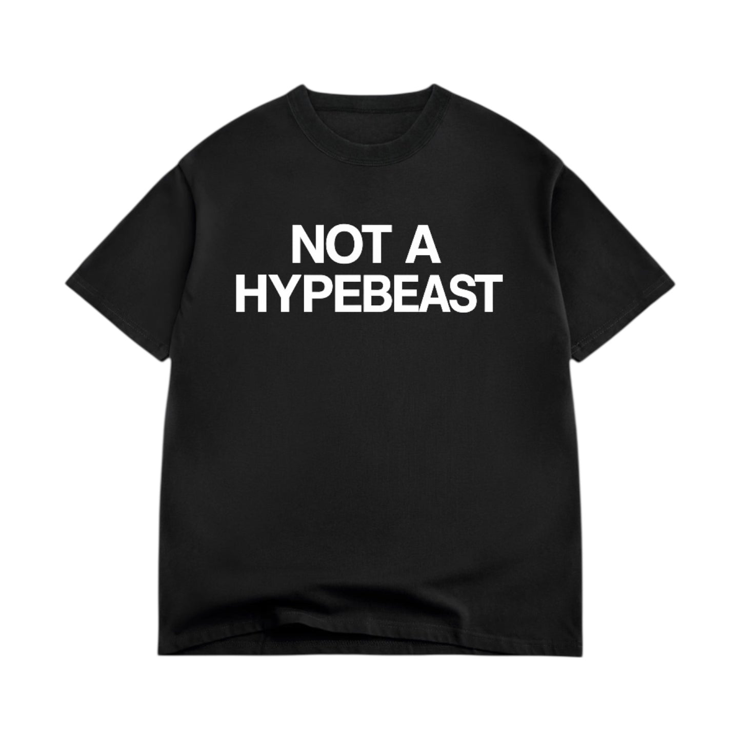 Not A Hypebeast Tee