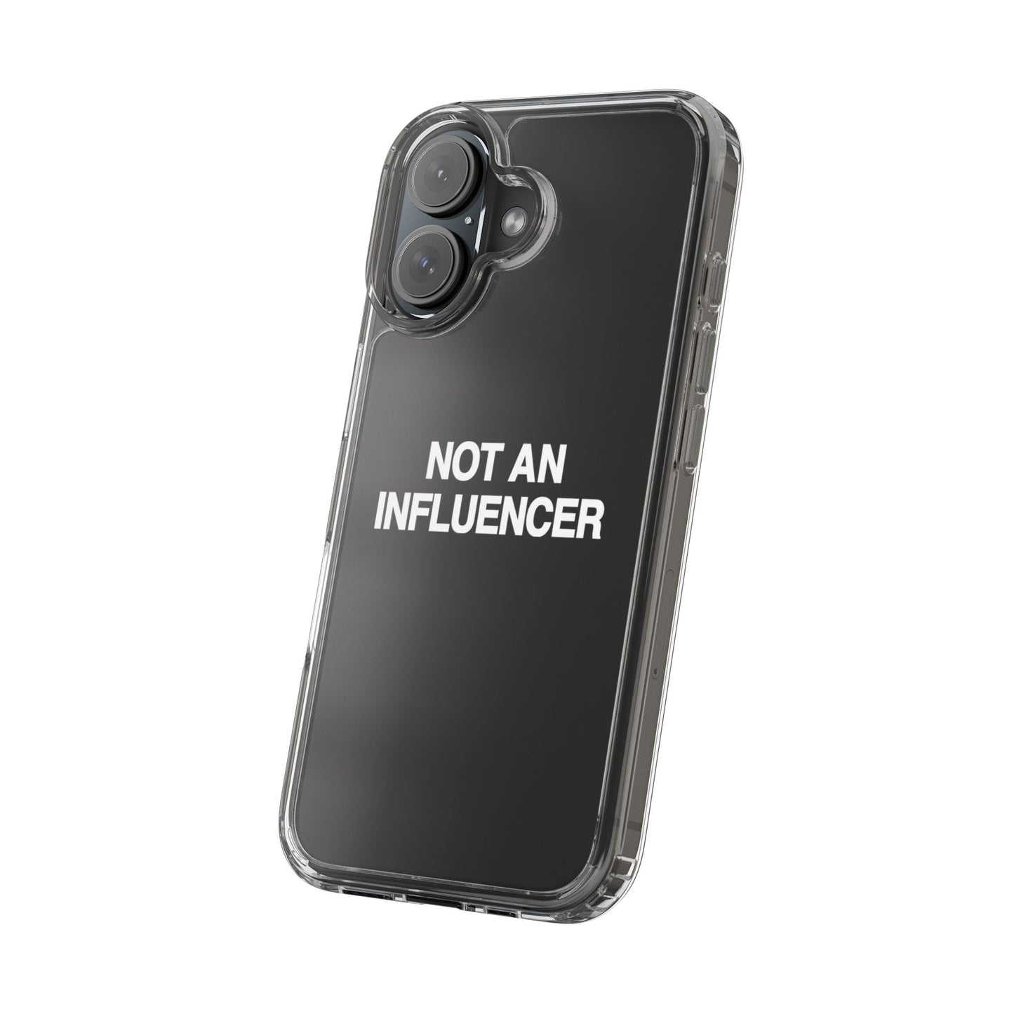 Not An Influencer Clear Phone Case