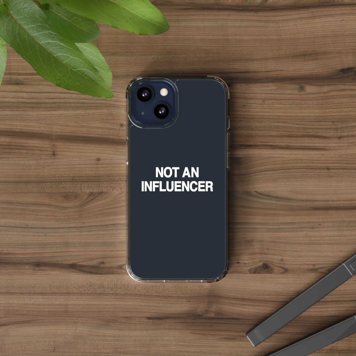 Not An Influencer Clear Phone Case