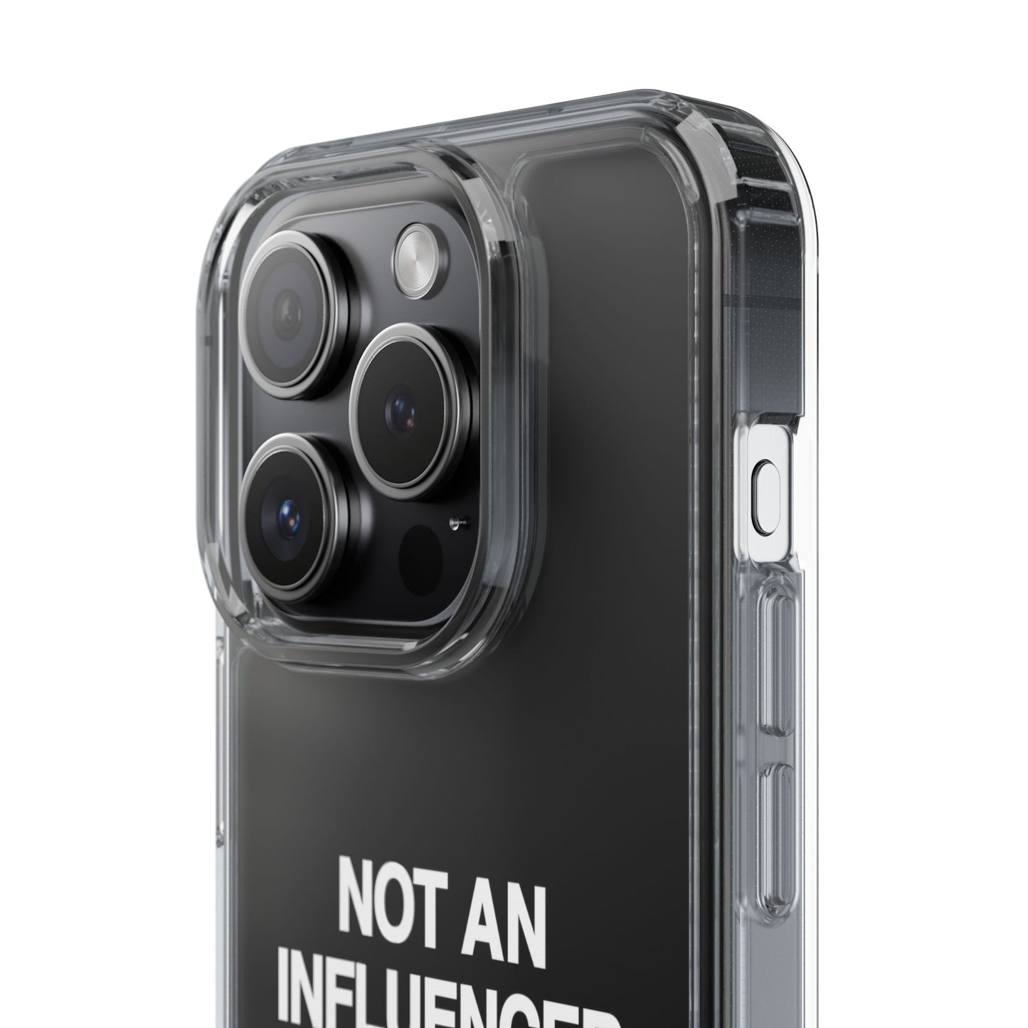 Not An Influencer Clear Phone Case