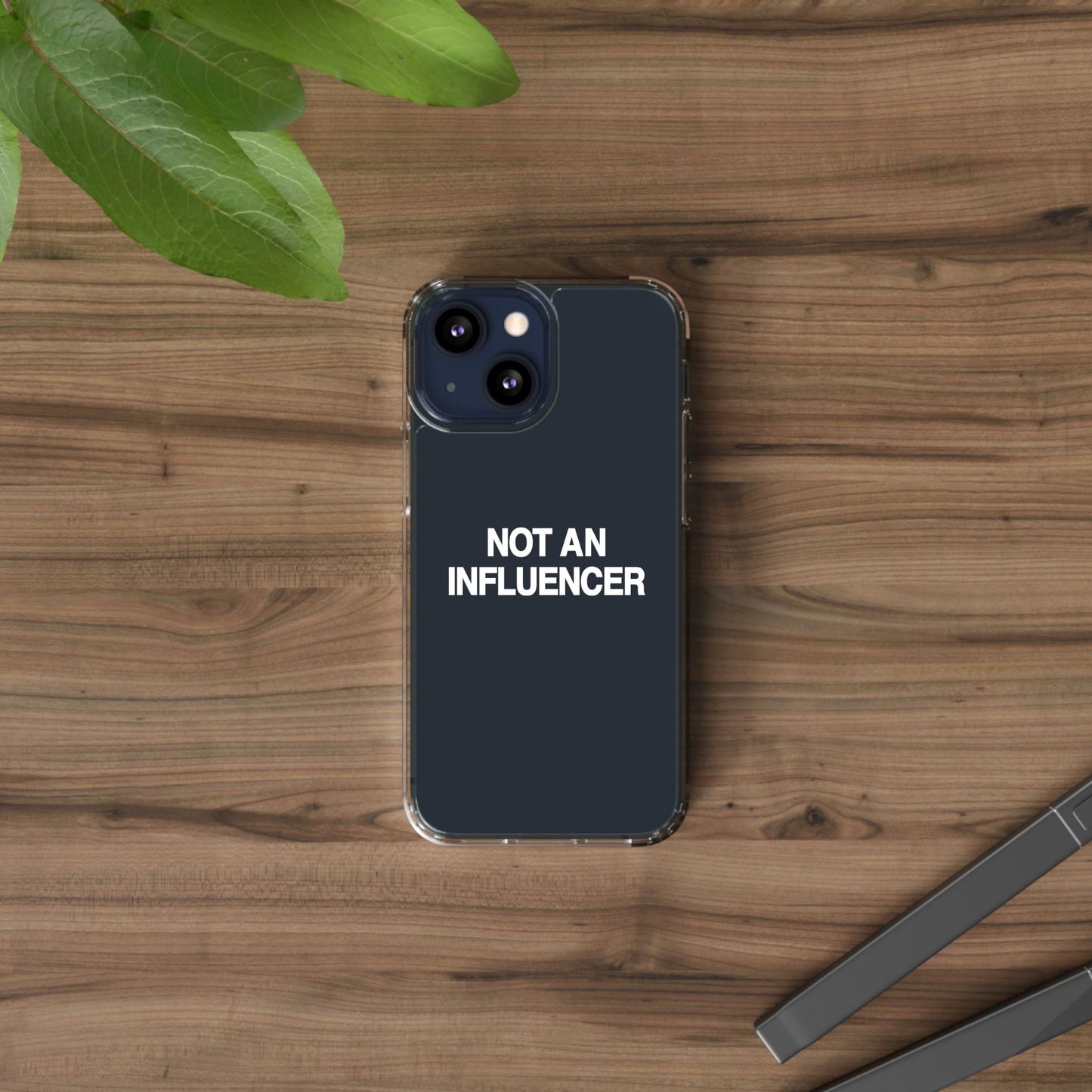 Not An Influencer Clear Phone Case