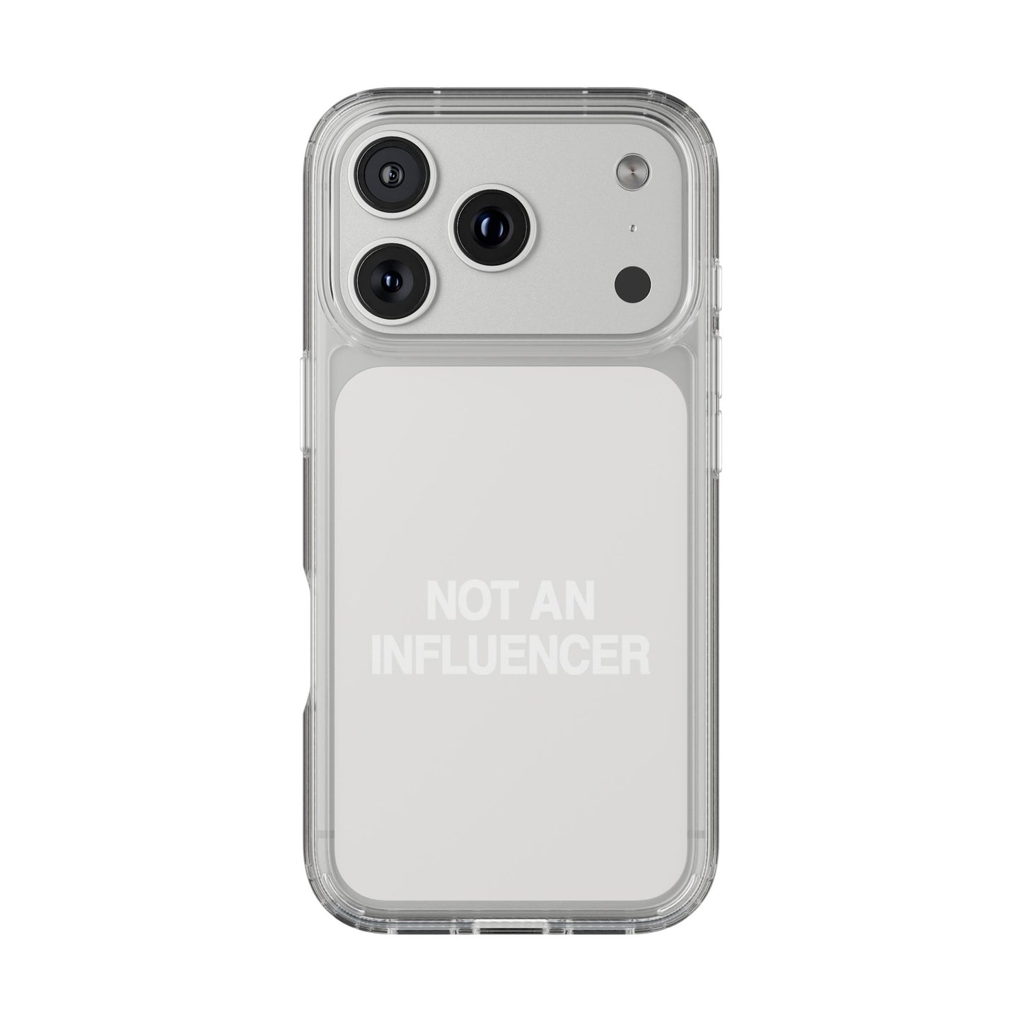 Not An Influencer Clear Phone Case