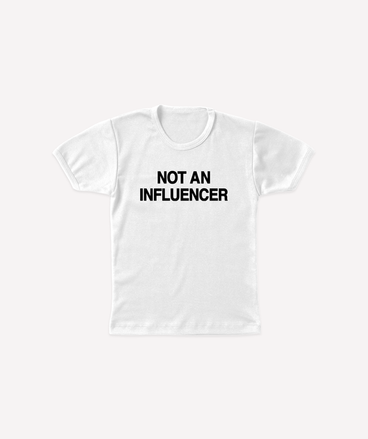 Not An Influencer White Baby Tee