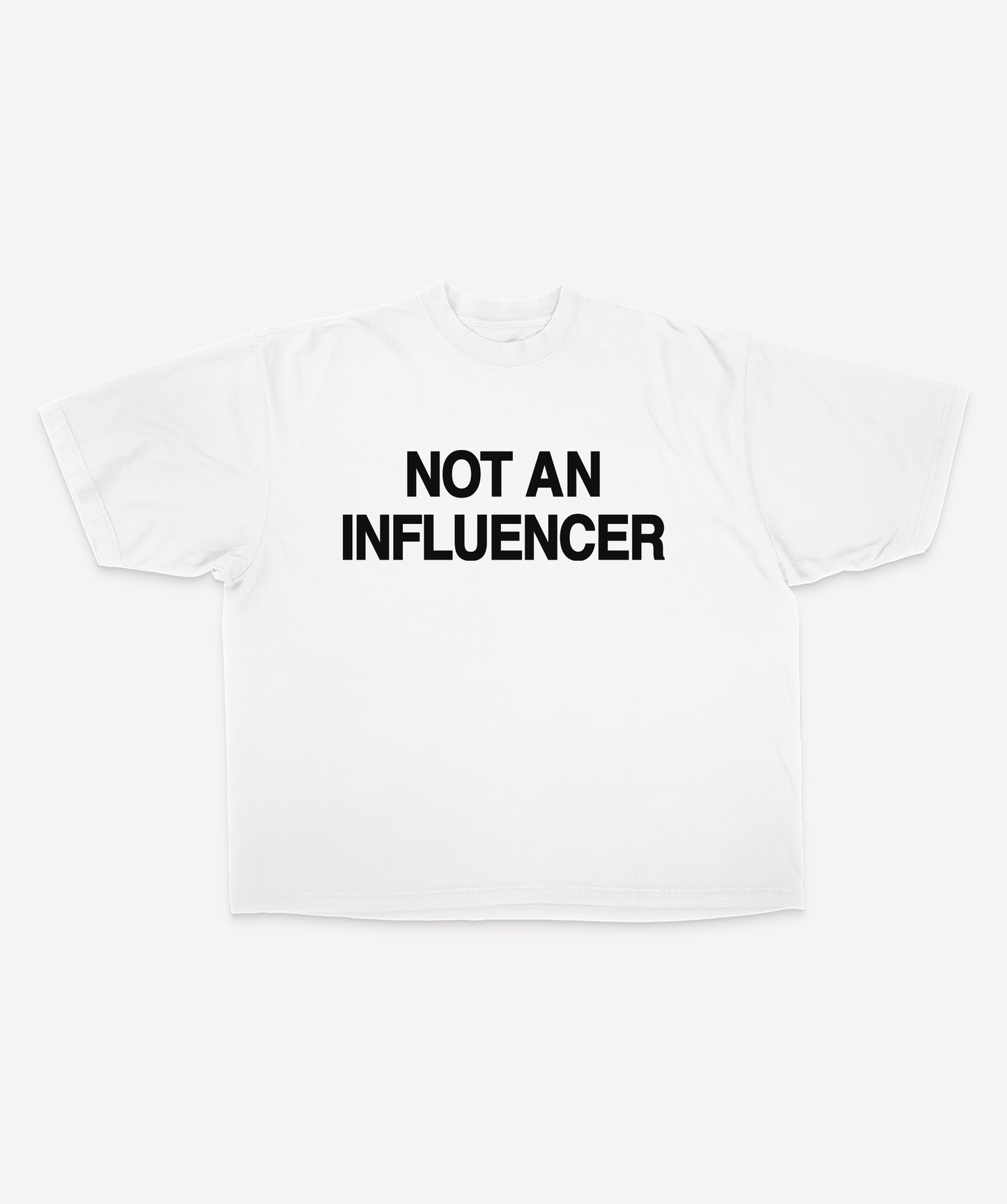 Not An Influencer White Tee