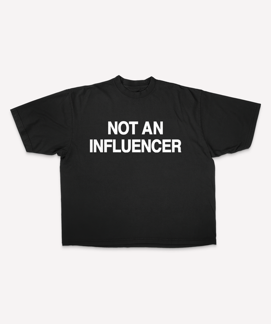 Not An Influencer Black Tee